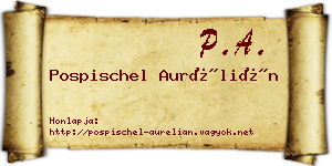 Pospischel Aurélián névjegykártya